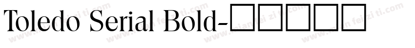 Toledo Serial Bold字体转换
